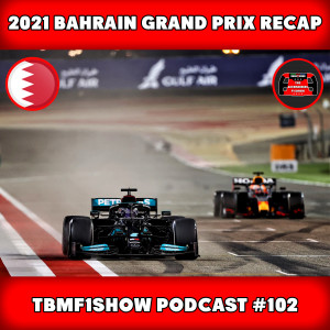 The Start of a Classic Title Fight? | 2021 Bahrain GP Recap | TBMF1Show #102
