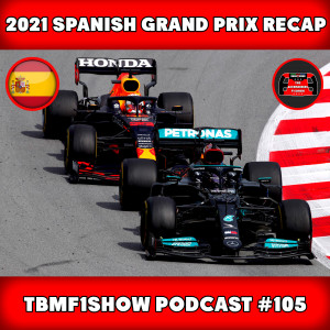 Hamilton Reigns in Spain Again | 2021 Spanish GP Recap | TBMF1Show #105