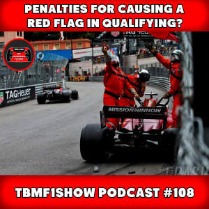 F1 Debate | Should Drivers be Penalized for Causing a Red Flag in Qualifying? | TBMF1Show #108