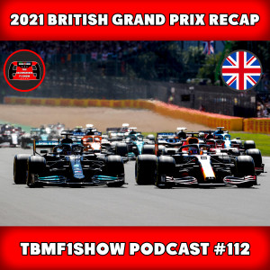 Hamilton vs Verstappen Fallout & F1 Sprint Weekend Verdict | 2021 British GP Recap | TBMF1Show #112