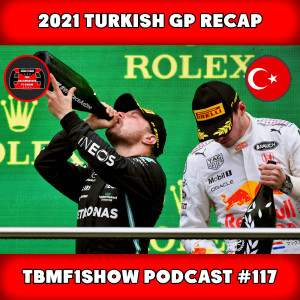 Bottas‘ Turkish Delight in Istanbul | 2021 Turkish GP Recap Podcast | TBMF1Show #117