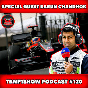 Karun Chandhok Discusses His F1 Career, 2021 F1 Championship & Circuit Design Work | TBMF1Show 120