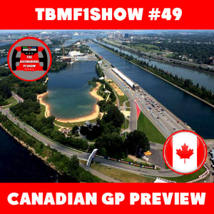 Canadian Grand Prix Preview | TBMF1Show #49 | F1 Podcast