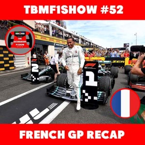 2019 French Grand Prix Recap | TBMF1Show #52 | F1 Podcast