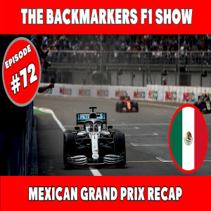 2019 Mexican Grand Prix Recap | TBMF1Show #72 | F1 Podcast