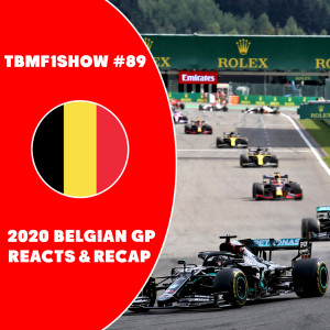 2020 Belgian Grand Prix Reacts & Recap | TBMF1Show #89 | F1 Podcast
