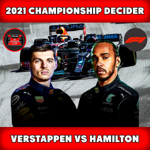Verstappen vs Hamilton RD22 | 2021 Championship Decider Preview | TBMF1Show Bonus Podcast
