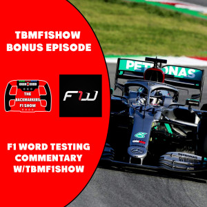 *Bonus Episode* F1 Word's Testing Live Commentary w/TBMF1Show - Day Two PM