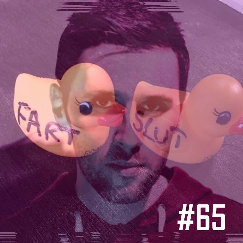 #65: With Danny Howard and 2 Crude Ducks!