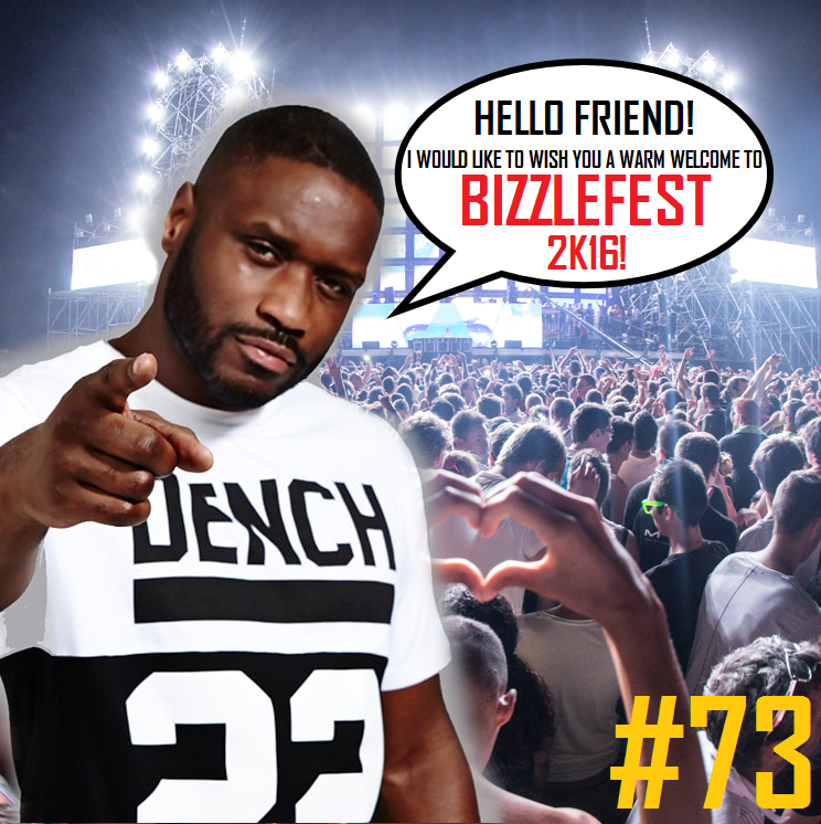 #73: At Bizzlefest 2k16!