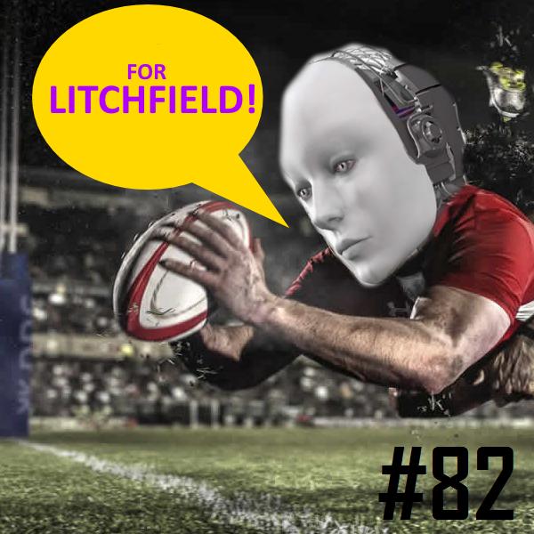 #82: Sexy Racist Rugby Robots First