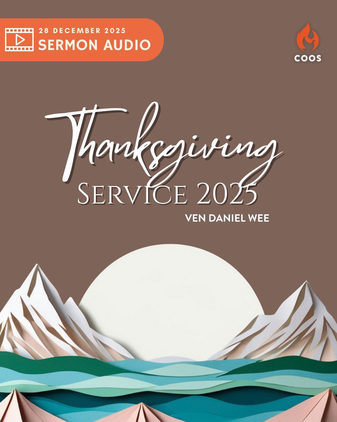 Thanksgiving Service 2025 - [COOS Weekend Service - Ven Daniel Wee]