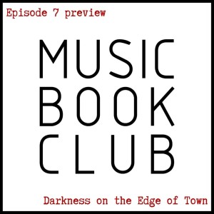 Episode 7 preview: Darkness on the Edge of Town