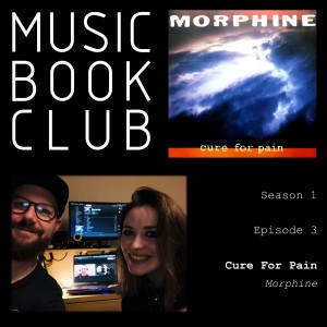 Episode 3: Cure For Pain with Meridyth Dickson and Steve Good
