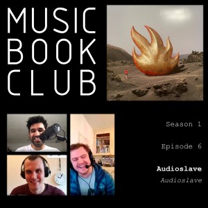 Episode 6: Audioslave with Ashton Berry