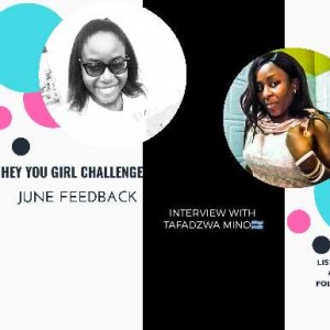Interview with Tafadzwa Mino (hey you girl challenge)