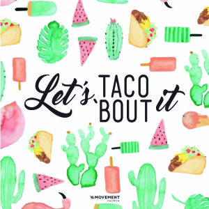 Let's Taco Bout It - Pastor Carey Robinson