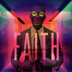 Faith, Part 3 - Pastor Jeremy Parham