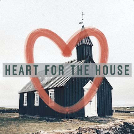 Heart for the House, Part 2 - Pastor Meghan Robinson