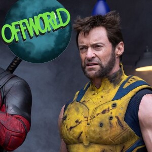 OffWorld ReViews DeadPool & WolVerine!!!