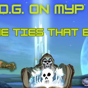 L.O.G. ON MYP #09: "The Ties That Bind"