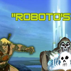 L.O.G. ON MYP #17: "Roboto's Gambit"