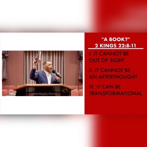 1.22.23 | ”A Book?” | 2 Kings 22:8-11 Sermon | Pastor Danny Scotton, Sr.