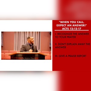 11.7.21 | ”When You Call, Expect An Answer” | Pastor Danny Scotton, Sr.