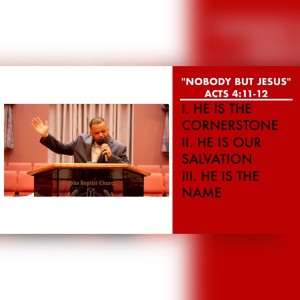 12.26.21 | ”Nobody But Jesus!” | Acts 4:11-12 | Pastor Danny Scotton, Sr.