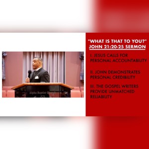 5.1.22 | ”What Is That To You?” | John 21:20-25 Sermon | Pastor Danny Scotton, Sr.