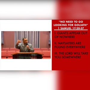 6.27.21 | "No Need to Go Looking for Goliath" | 1 Samuel 17:20-37 | Pastor Danny Scotton, Sr.