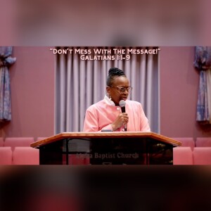 7.23.23 | ”Don’t Mess With The Message” | Rev. Brenda Bligen