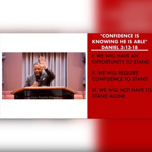 8.21.22 | ”Confidence Is Knowing He Is Able” | Daniel 3:13-18 Sermon | Pastor Danny Scotton, Sr.