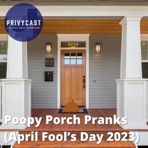 Poopy Porch Pranks (April Fool’s Day Prep 2023)