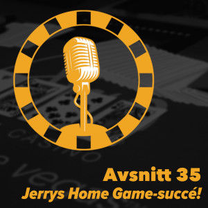 35 - Jerrys Home Game-succé!
