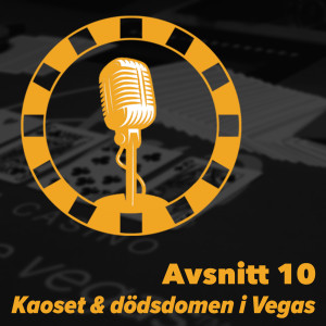 10 - Kaoset & dödsdomen i Vegas