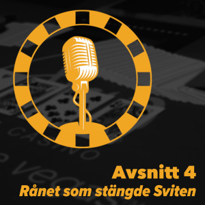 4 - Rånet som stängde Sviten