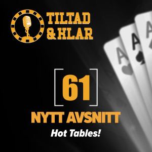 61 - Hot Tables!