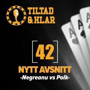 42 - Negreanu vs Polk