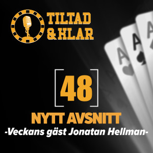 48 - Veckans gäst Jonatan Hellman