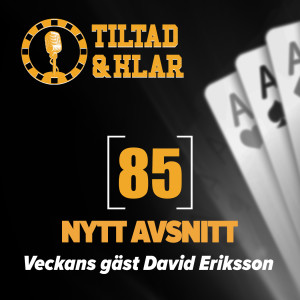 85 - Veckans gäst David Eriksson