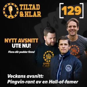 129 - Pingvin-rant av en Hall-of-famer!