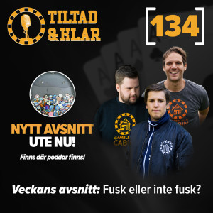 134 - Fusk eller inte fusk?