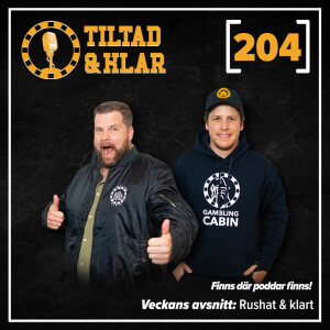 204 - Rushat & klart