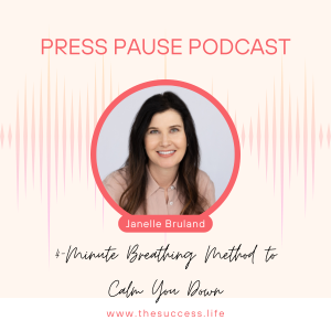 Press Pause: 4-Minute Breathing Method to Calm You Down