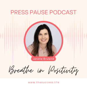 Press Pause: Breathe in Positivity