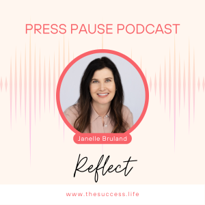 Press Pause: Reflect