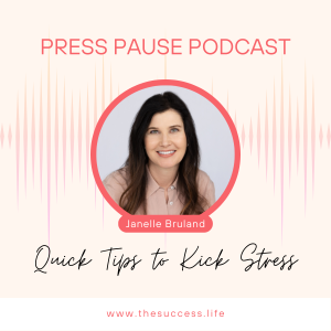 Press Pause: Quick Tips to Kick Stress