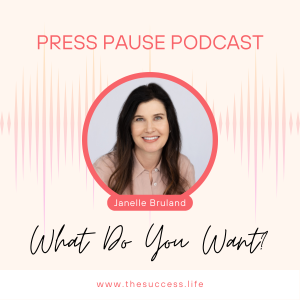 Press Pause: What Do You Want?