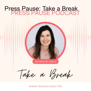 Press Pause: Take a Break
